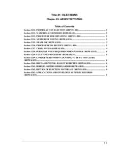 Title 21: ELECTIONS Chapter 29: ABSENTEE VOTING Table of Contents Section[removed]PROPER AT ANY ELECTION (REPEALED).................................................... 3 Section[removed]MATERIALS FURNISHED (REPEALED)........