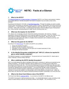 NSTIC: Facts at a Glance 1. What is the NSTIC?  The National Strategy for Trusted Identities in Cyberspace (NSTIC) is an Obama administration initiative