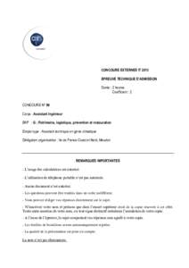 CONCOURS EXTERNES IT 2013 EPREUVE TECHNIQUE D’ADMISSION Durée : 2 heures Coefficient : 2 CONCOURS N° 99 Corps : Assistant Ingénieur