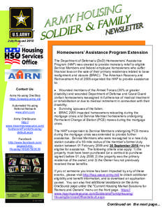 July/August[removed]Homeowners’ Assistance Program Extension The Department of Defense’s (DoD) Homeowners’ Assistance Program (HAP) was created to provide monetary relief to eligible Service Members and federal emplo