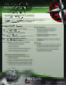 BUSINESS CONTINUITY MANAGEMENT BUSINESS CONTINUITY PLANNING A holistic approach to a business continuity management program is integral to operational reputation and resiliency. Business Impact Assessment + Determines sc