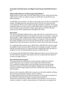 Frequently Asked Questions: San Miguel County Energy Fund Ballot Measure 1A What is Ballot Measure 1A/The Energy Fund Initiative? Ballot Question 1A gives SMC voters the opportunity to create a dedicated fund that will b