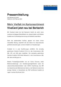 Pressemitteilung Carl Berberich GmbH Heilbronn, 29. Februar 2016 Mehr Vielfalt im Kartonsortiment