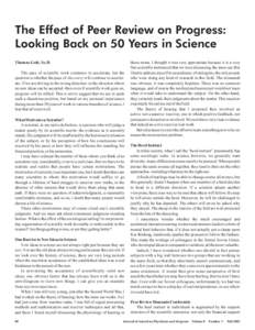 The Effect of Peer Review on Progress: Looking Back on 50 Years in Science Thomas Gold, Sc.D. The pace of scientific work continues to accelerate, but the question is whether the pace of discovery will continue to accele