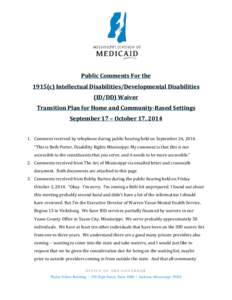Public Comments For the 1915(c) Intellectual Disabilities/Developmental Disabilities (ID/DD) Waiver Transition Plan for Home and Community-Based Settings September 17 – October 17, [removed]Comment received by telephone