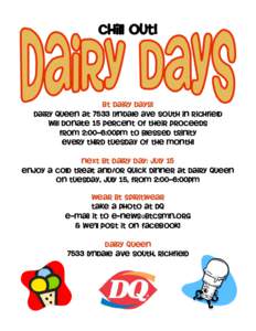 Chill out!  BT Dairy Days! Dairy Queen at 7533 Lyndale Ave South in Richfield Will donate 15 percent of their proceeds from 2:00-6:00pm to Blessed Trinity