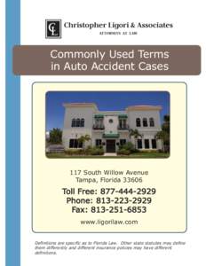 Christopher Ligori & Associates 117 S. Willow Avenue | Tampa, FL[removed]Toll Free[removed]Fax[removed]www.ligorilaw.com  Commonly Used Terms