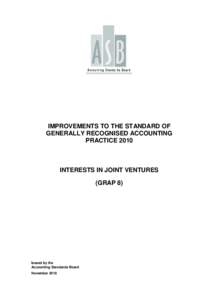 IMPROVEMENTS TO THE STANDARD OF GENERALLY RECOGNISED ACCOUNTING PRACTICE 2010 INTERESTS IN JOINT VENTURES (GRAP 8)