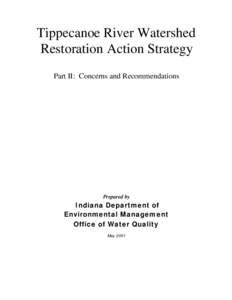 Tippecanoe River Watershed Restoration Action Strategy Part II: Concerns and Recommendations Prepared by