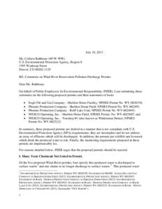 July 10, 2013 Ms. Colleen Rathbone (8P-W-WW) U.S. Environmental Protection Agency, Region[removed]Wynkoop Street Denver, CO[removed]RE: Comments on Wind River Reservation Pollution Discharge Permits