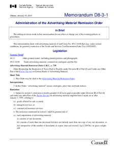 Memorandum D8-3-1  Ottawa, January 16, 2014 Administration of the Advertising Material Remission Order In Brief