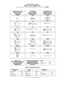 Orwell River Cruises Public Cruise Timetable 2014 All cruises depart and return to Orwell Quay, Ipswich Sat Nav reference IP3 0BQ Harwich Harbour Cruise Sailing from Orwell Quay