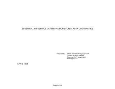 ESSENTIAL AIR SERVICE DETERMINATIONS FOR ALASKA COMMUNITIES  Prepared by: APRIL 1998