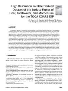 High-Resolution Satellite-Derived Dataset of the Surface Fluxes of Heat, Freshwater, and Momentum for the TOGA COARE IOP J. A. Curry,* C. A. Clayson,+ W. B. Rossow,# R. Reeder,* Y.-C. Zhang,@ P. J. Webster,* G. Liu,& and