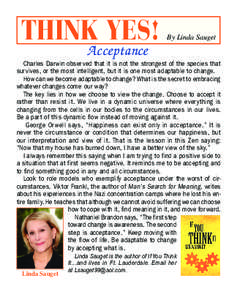 THINK YES! Acceptance By Linda Sauget  Charles Darwin observed that it is not the strongest of the species that