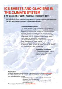 ICE SHEETS AND GLACIERS IN
 THE CLIMATE SYSTEM
 8-19 September 2009, Karthaus (northern Italy) 