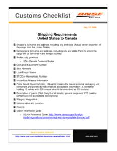 Customs Checklist July 12, 2009 Shipping Requirements United States to Canada  Shipper’s full name and address including city and state (Actual owner (exporter) of