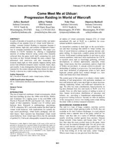 Session: Games and Virtual Worlds  February 11-15, 2012, Seattle, WA, USA Come Meet Me at Ulduar: Progression Raiding in World of Warcraft