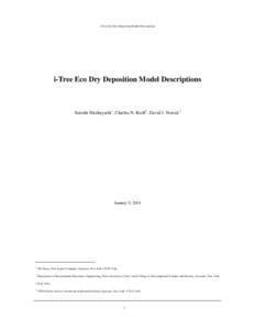 i-Tree Eco Dry Deposition Model Descriptions  i-Tree Eco Dry Deposition Model Descriptions Satoshi Hirabayashi1, Charles.N. Kroll2, David J. Nowak3