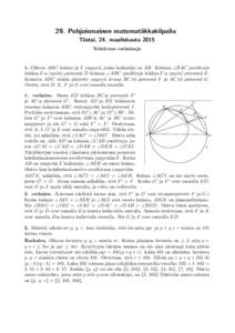 29. Pohjoismainen matematiikkakilpailu Tiistai, 24. maaliskuuta 2015 Teht¨ avien ratkaisuja  1. Olkoon ABC kolmio ja Γ ympyr¨a, jonka halkaisija on AB. Kulman ∠BAC puolittaja