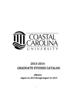 [removed]GRADUATE STUDIES CATALOG Effective August 16, 2013 through August 15, 2014