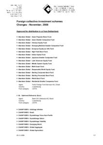 Foreign collective investment schemes Changes - November, 2008 Approved for distribution in or from Switzerland: ·