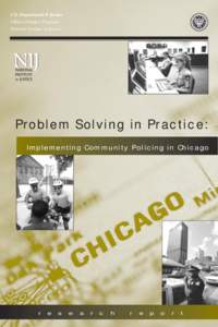 U.S. Department of Justice Office of Justice Programs National Institute of Justice Problem Solving in Practice: Implementing Community Policing in Chicago