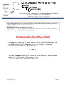 Board Members: Steve Detrick (Chair), Roberta MacGlashan, Kevin McCarty, Andy Morin, Don Nottoli, Susan Peters, Jay Schenirer, Phil Serna, Mel Turner, Allen Warren, Jimmie Yee Ex Officio: Donald Terry Elected Alternates: