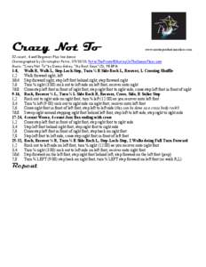 Crazy Not To  www.mutinyonthedancefloor.com 32-count, 4 wall Beginner-Plus line dance Choreographed by Christopher Petre, [removed]; [removed]