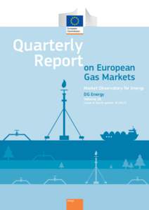 Quarterly Report on European 			 Gas Markets Market Observatory for Energy DG Energy