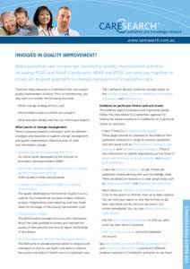 www.caresearch.com.au  INVOLVED IN QUALITY IMPROVEMENT? Many palliative care services are involved in quality improvement activities including PCOC and NSAP. CareSearch, NSAP and PCOC are working together to create an a