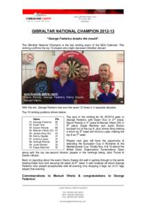 www.gibraltardarts.com P.O. Box 681 Gibraltar GIBRALTAR NATIONAL CHAMPION “George Federico breaks the mould”.