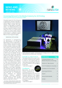 NEWS AND REVIEWS JANUARY 2014 Increasing Demand in the Medical Industry for 3D Printing Market growth driven by investments in R&D