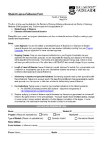 Student Leave of Absence Form Faculty of Sciences May 2014 This form is to be used by students in the Bachelor of Science (Veterinary Bioscience) and Doctor of Veterinary Medicine (DVM) programs only. This form deals wit