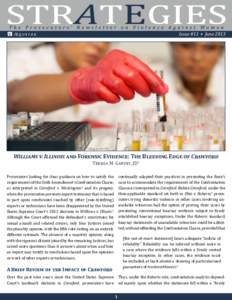 Issue #11 • June[removed]Williams v. Illinois and Forensic Evidence: The Bleeding Edge of Crawford Teresa M. Garvey, JD1  Prosecutors looking for clear guidance on how to satisfy the