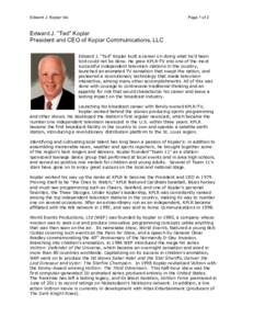 Edward J. Koplar bio  Page 1 of 2 Edward J. “Ted” Koplar President and CEO of Koplar Communications, LLC