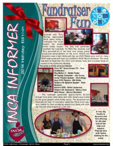 2014 Holiday Edition  Suzanne and Terry Bruring approached INCA about doing a fundraiser that would