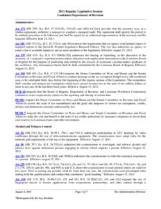 2011 Regular Legislative Session Louisiana Department of Revenue Administrative Act 171 (HB[removed]La. R.S. 47:1541(B), 1541(D) and 1601(A)(2)(e)] provides that the secretary may, in a written agreement, authorize a taxpa