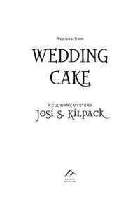 Recipes from  Wedding Cake A Culinary Mystery
