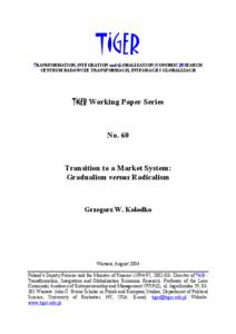 TIGER TRANSFORMATION, INTEGRATION and GLOBALIZATION ECONOMIC RESEARCH CENTRUM BADAWCZE TRANSFORMACJI, INTEGRACJI I GLOBALIZACJI TIGER Working Paper Series