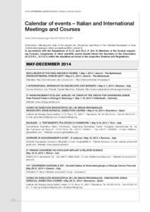 ACTA otorhinolaryngologica italica 2014;34:[removed]Calendar of events – Italian and International Meetings and Courses Acta Otorhinolaryngol Ital 2014;34:[removed]Information, following the style of the present list, s