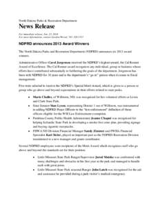 North Dakota Parks & Recreation Department  News Release For immediate release, Jan. 23, 2014 For more information, contact Gordon Weixel, [removed]
