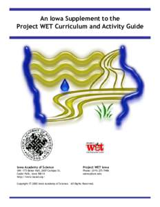 An Iowa Supplement to the Project WET Curriculum and Activity Guide Iowa Academy of Science  Project WET Iowa