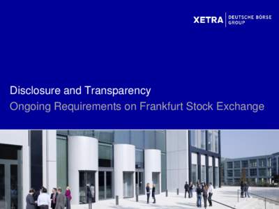 Disclosure and Transparency Ongoing Requirements on Frankfurt Stock Exchange Deutsche Börse Group, March 30, 2012  Agenda