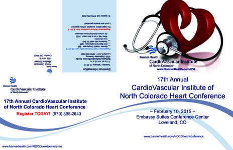 www.bannerhealth.com/NOCOheartconference www.bannerhealth.com/NOCOheartconference Register TODAY! ([removed]17th Annual CardioVascular Institute