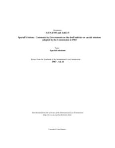 Document:-  A/CNand Add.1-5 Special Missions: Comments by Governments on the draft articles on special missions adopted by the Commission in 1965