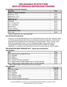 Oklahoma State Fair 2014 STANDARD BEVERAGE PRICING Great Plains Coca-Cola Products: Size/Drink Sodas & Fountain Lemonade Small Cup - 16 oz.