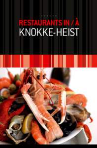 * * * * * *  RESTAURANTS IN / à KnoKKe-Heist