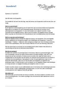 Brandbrief!  Apeldoorn, 10 april 2014 Aan alle leden van Aquapoldro, Een brandbrief, die komt niet elke dag, maar het bestuur van Aquapoldro vindt het deze keer wel