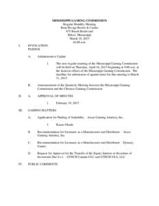 MISSISSIPPI GAMING COMMISSION Regular Monthly Meeting Beau Rivage Resort & Casino 875 Beach Boulevard Biloxi, Mississippi March 19, 2015